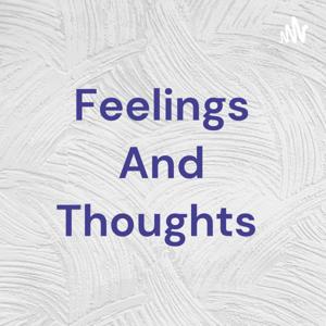 Feelings And Thoughts