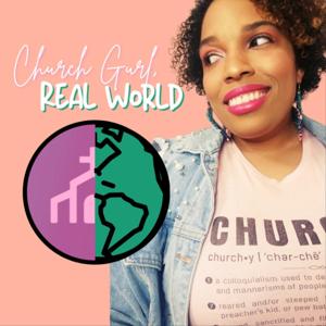 Church Gurl, Real World