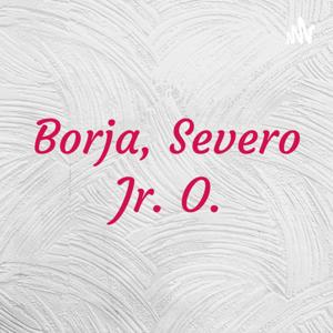 Borja, Severo Jr. O.