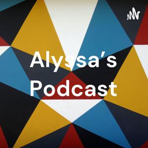 Alyssa's Podcast