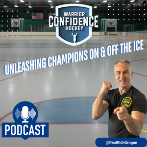 Real Rich Grogan's Warrior Confidence Hockey: Unleashing Champions On & Off the Ice