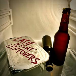Latenight Leftovers