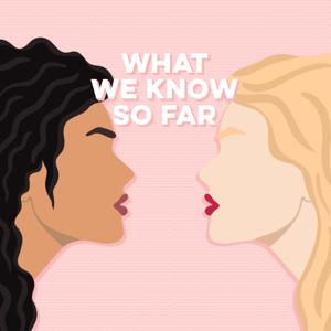 What We Know So Far