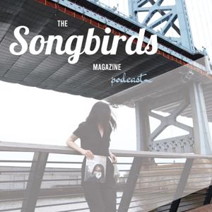 Songbirds Magazine Podcast