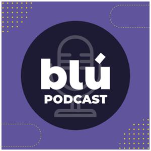 Blú Podcast