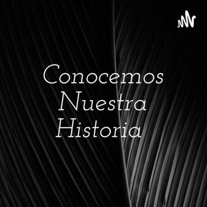 Conocemos Nuestra Historia