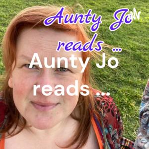 Aunty Jo reads (and chats) ...