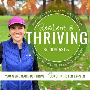 Resilient & Thriving Podcast with Coach Kirsten