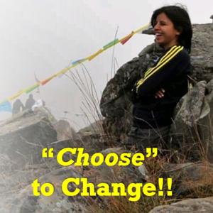 "Choose" to Change!!