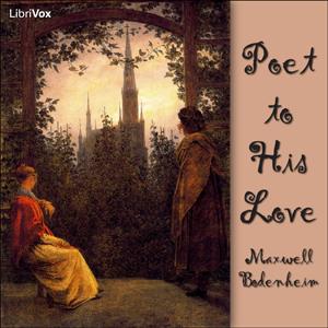 Poet To His Love by Maxwell Bodenheim (1892 - 1954)