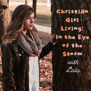 Christian Girl Living: In the Eye of the Storm