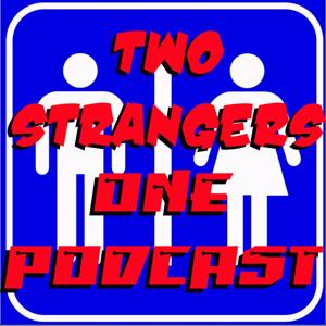 Two Strangers One Podcast