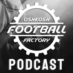 Oshkosh Football Factory Podcast