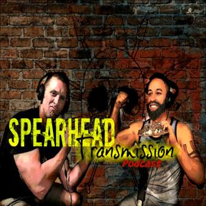 Spearhead Transmission Podcast