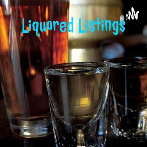 Liquored Listings