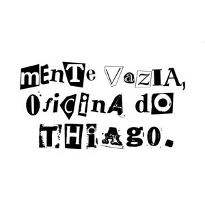 Mente Vazia, Oficina do Thiago.