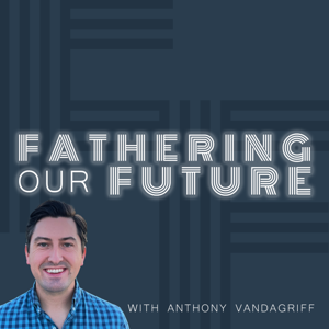 Fathering Our Future