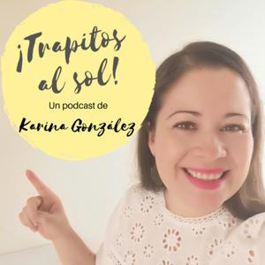 Trapitos al sol con Karina González