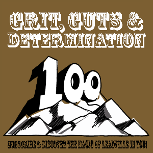 Grit, Guts and Determination: The Leadville Race Series Podcast