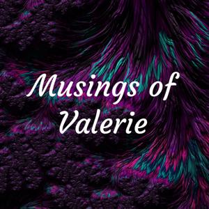 Musings of Valerie