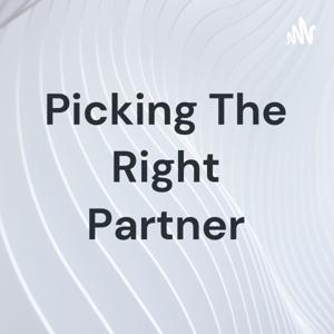 Picking The Right Partner