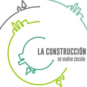 La Construcción se vuelve Circular