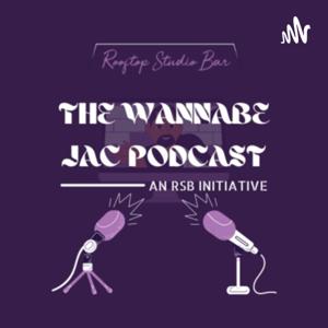 The Wannabe Jac Podcast