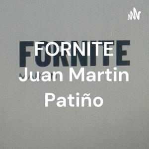 FORNITE Juan Martin Patiño