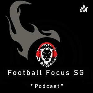 Football Focus SG Podcast