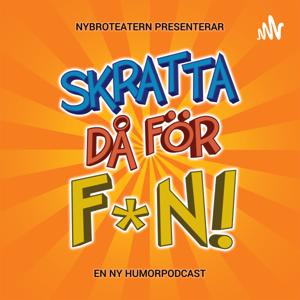 Skratta då för f*n!