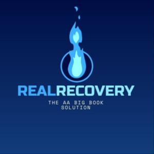 Real Recovery: The AA Big Book Solution by Real Recovery Podcast