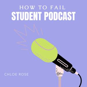 How to Fail Student Podcast