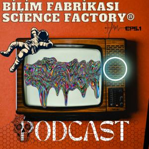 Bilim Fabrikası | Science Factory®