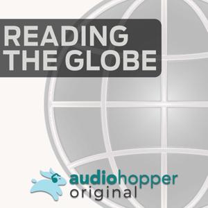 Reading the Globe: A weekly digest of the most important news, ideas and culture around the world.