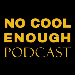No Cool Enough