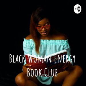 Black Woman Energy Book Club