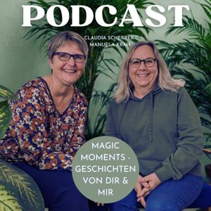 Glücksmomente im Alltag - Magic Moments - Geschichten von dir und mir