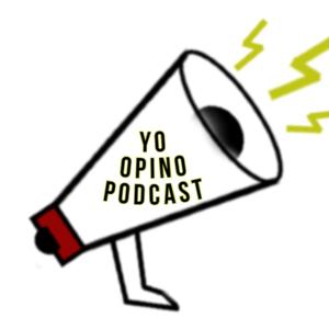 Yo Opino Podcast