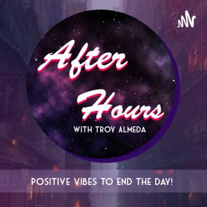 After Hours with Troy Almeda