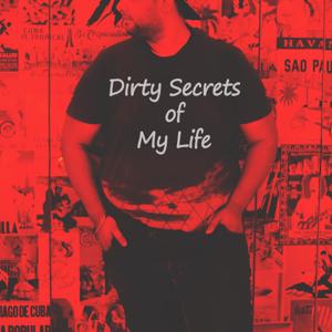 Dirty Secrets of My Life - Podcast language Hindi