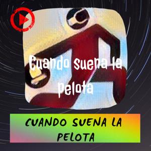 Cuando suena la pelota