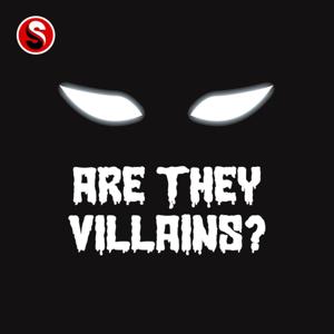 Are They Villains?