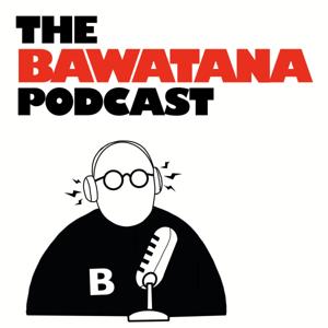 The Bawatana Podcast