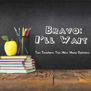 Bravo: I’ll Wait