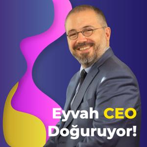 Eyvah CEO Doğuruyor!