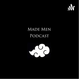 Made Men podcast