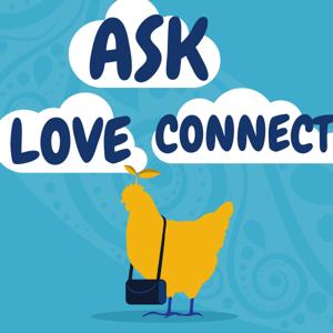 Ask. Love. Connect