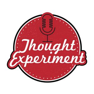 Thought Experiment Podcast