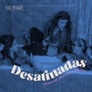 Desatinadas Podcast