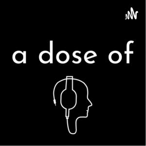 a dose of